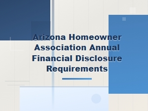 Arizona Hoa Annual Financial Disclosure Requirements