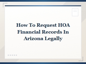 How to Request Hoa Financial Records in Arizona Legally