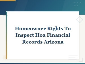 Your Right to Inspect Hoa Financial Records in Arizona