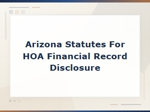 Arizona Hoa Financial Record Disclosure Guide